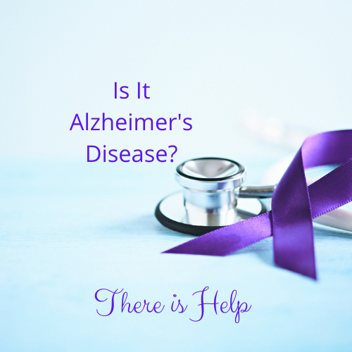 Is It Alzheimer's Disease? There is Help